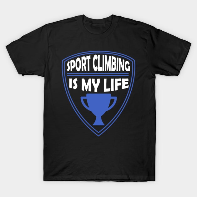 Sport Climbing is my Life Gift T-Shirt by woormle